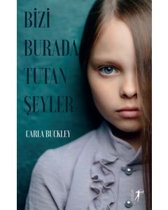 Bizi Burada Tutan Şeyler