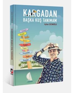 Kargadan Başka Kuş Tanımam
