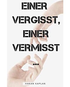 Einer Vergisst, Einer Vermisst