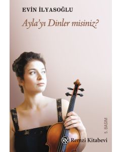 Ayla 'yi Dinler misiniz?