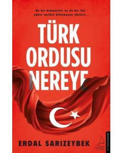Türk Ordusu Nereye