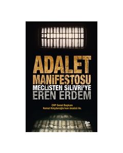 Adalet Manifestosu - Meclisten Silivri’ye