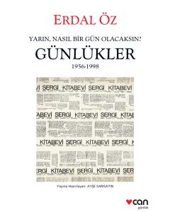 Yarın, Nasıl Bir Gün Olacaksın? (Günlükler 1956-1998)