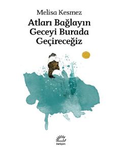 Atları Bağlayın Geceyi Burada Geçireceğiz