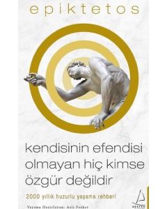 Kendisinin Efendisi Olmayan Hiç Kimse Özgür Değildir