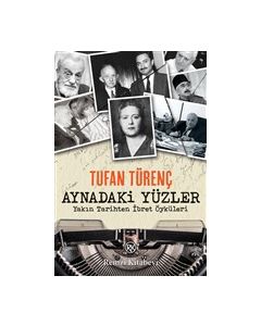 Aynadaki Yüzler - Yakın Tarihten İbret Öyküleri