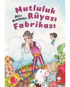 Mutluluk Rüyası Fabrikası
