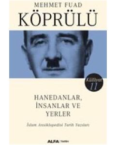 Hanedanlar İnsanlar ve Yerler - İslam Ansiklopedisi Tarih Yazıları (Külliyat 11)