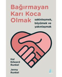 Bağırmayan Karı Koca Olmak