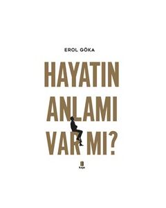 Hayatın Anlamı Var mı?