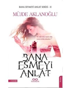 Bana Esmeyi Anlat - Bana Sevmeyi Anlat Serisi 2