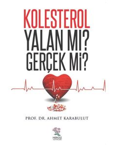Kolestrol Yalan mı? Gerçek mi?