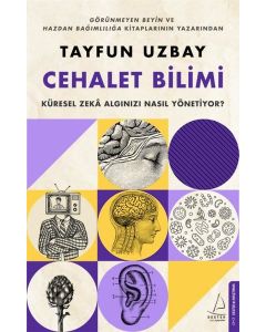 Cehalet Bilimi - Küresel Zeka Algınızı Nasıl Yönetiyor?