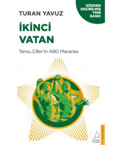 İkinci Vatan - Tansu Çiller'in ABD Macerası