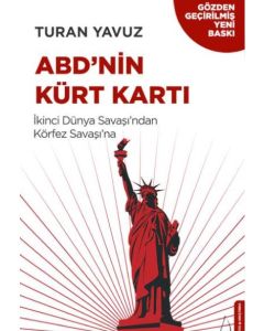 ABD'nin Kürt Kartı - İkinci Dünya Savaşından Körfez Savaşına