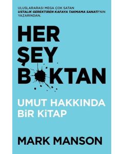 Her Şey B*ktan - Umut Hakkında Bir Kitap