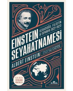 Einstein Seyahatnamesi (Uzakdoğu - Filistin - İspanya 1922-1923)