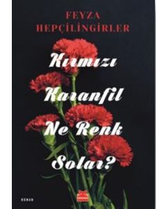 Kırmızı Karanfil Ne Renk Solar?