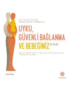 Uyku, Güvenli Bağlanma ve Bebeğiniz (0-36 Ay)