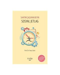 Sosyal Jetlag - Saatini Şaşıran Beyin