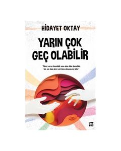 Yarın Çok Geç Olabilir 