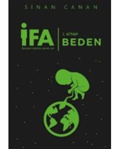 İFA - İnsanın Fabrika Ayarları (1. Kitap) Beden