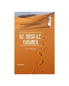 Hz. Musa İle Yürümek 
