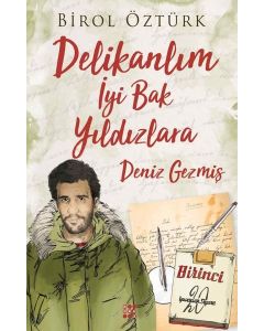 Delikanlım İyi Bak Yıldızlara - Deniz Gezmiş