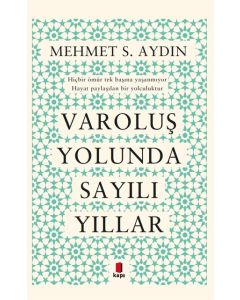 Varoluş Yolunda Sayılı Yıllar