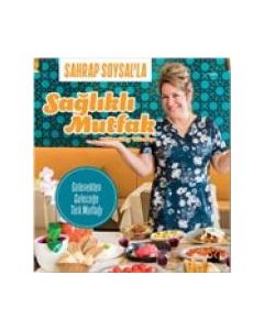 Sahrap Soysal’la Sağlıklı Mutfak