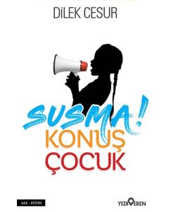 Susma Konuş Çocuk 