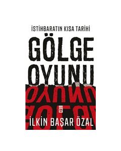 İstihbaratın Kısa Tarihi - Gölge Oyunu