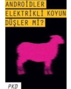 Androidler Elektrikli Koyun Düşler Mi?