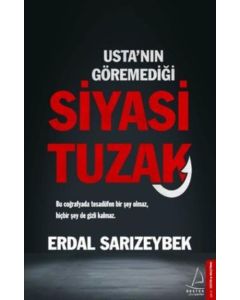 Ustanın Göremediği Siyasi Tuzak