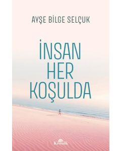 İnsan Her Koşulda