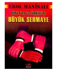 Dünya`da ve Türkiye`de Büyük Sermaye