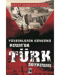 Yüzbinlerin Sürgünü Kırım'da Türk Soykırımı
