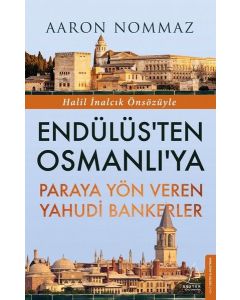 Endülüs'ten Osmanlı'ya - Paraya Yön Veren Yahudi Bankerler