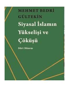 Siyasal İslamın Yükselişi ve Çöküşü