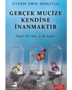 Gerçek Mucize Kendine İnanmaktır