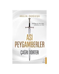 Aklın Doğuşu - Asi Peygamberler 