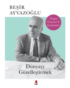 Dünyayı Güzelleştirmek