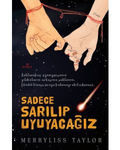 Sadece Sarılıp Uyuyacağız