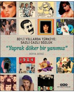 Yaprak Döker Bir Yanımız - 80'li Yıllarda Türkiye Sazlı Cazlı Sözlük