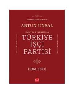 Umuttan Yalnızlığa Türkiye İşçi Partisi (1961 - 1971)