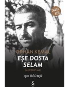 Eşe Dosta Selam - Orhan Kemal