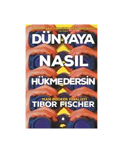 Dünyaya Nasıl Hükmedersin
