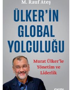 Ülker’in Global Yolculuğu - Murat Ülker’le Yönetim ve Liderlik
