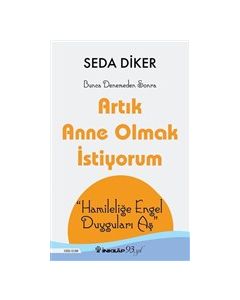 Artık Anne Olmak İstiyorum