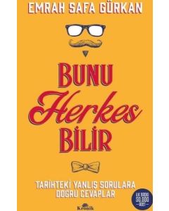Bunu Herkes Bilir - Tarihte Yanlış Sorulara Doğru Cevaplar